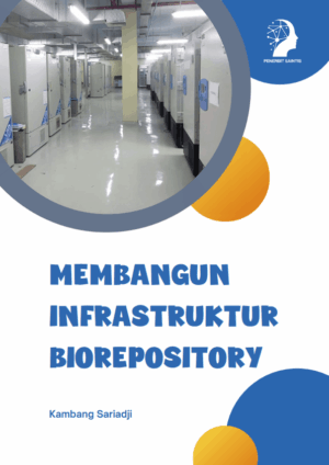 Membangun Infrastruktur Biorepository